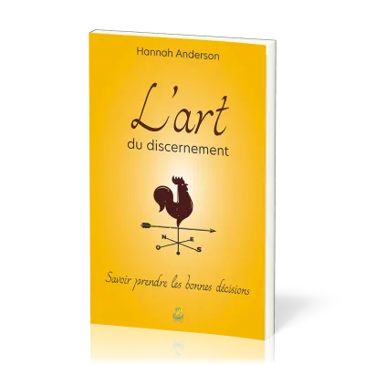 Art du discernement (L') - Savoir prendre les bonnes décisions