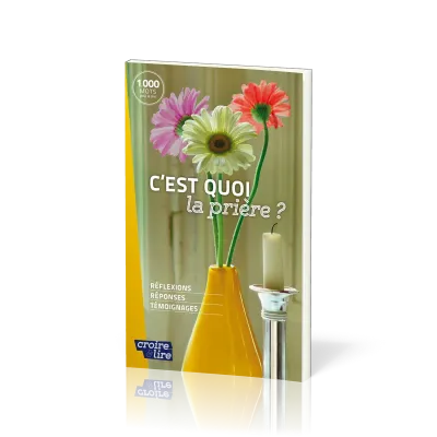 C'est quoi la prière ?