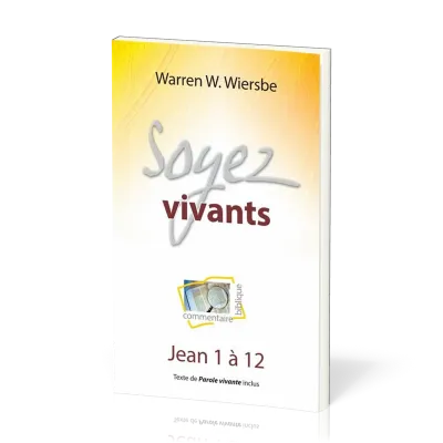 Soyez vivants - Jean 1 à 12