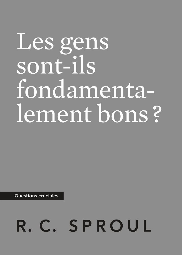 Gens sont-ils fondamentalement bons ? (Les) - [Questions cruciales]