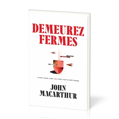 Demeurez fermes - Vivre dans une culture postchrétienne