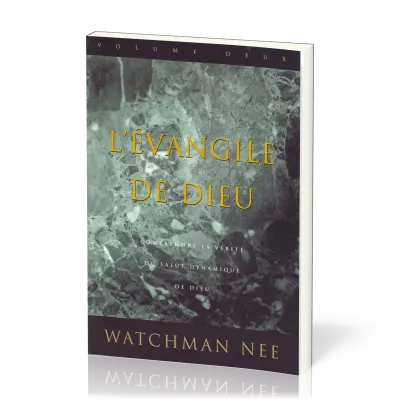 Évangile de Dieu (L') - tome 2. Comprendre la vérité du salut dynamique de Dieu