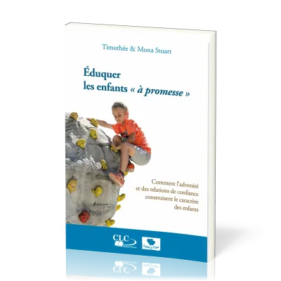 Éduquer les enfants à « promesses » - Comment l’adversité et des relations de confiance...