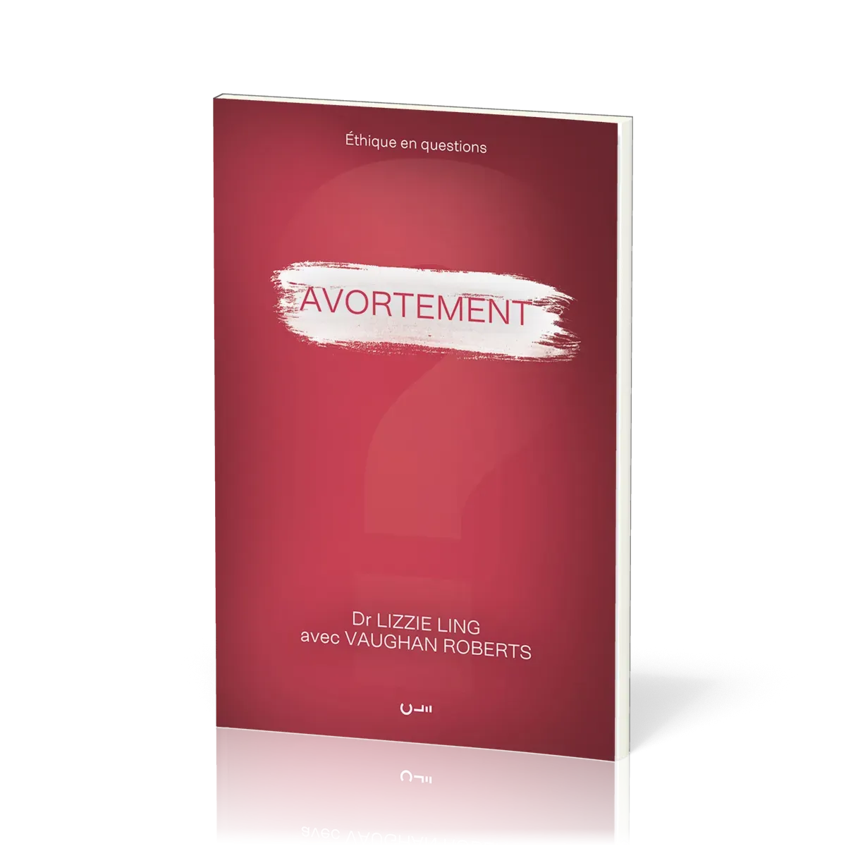 Avortement - [série Éthique en questions]