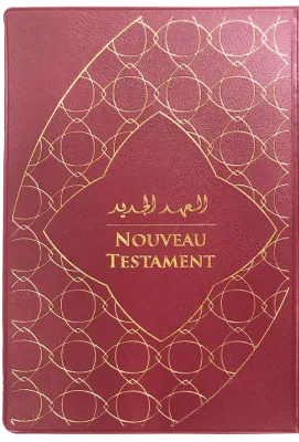 Bilingue Arabe-Français, Nouveau Testament - Version Good News Arabe-Français Courant