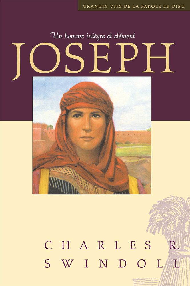 Joseph, un homme intègre et clément - [Collection Grandes vies de la Parole de Dieu]