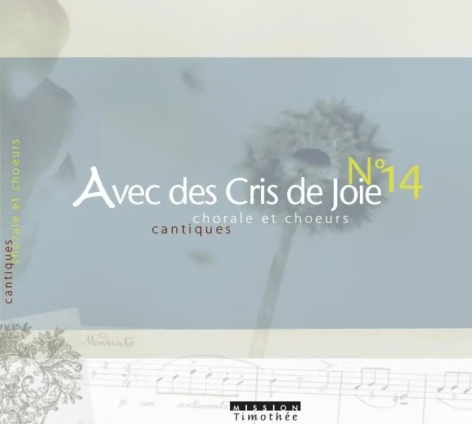 Avec des cris de joie No 14 - [CD] Chorale et chœurs, cantiques