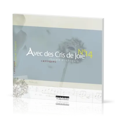 Avec des cris de joie No 14 - [CD] Chorale et chœurs, cantiques