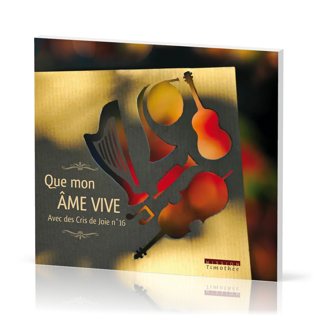 Avec des cris de joie No 16 - [CD, 2015] Que mon âme vive