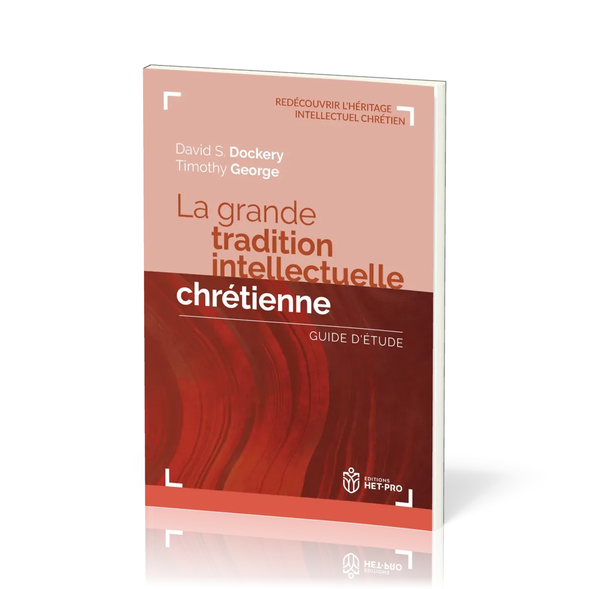 Grande Tradition intellectuelle chrétienne (La) - Guide d'étude [Redécouvrir l'héritage...