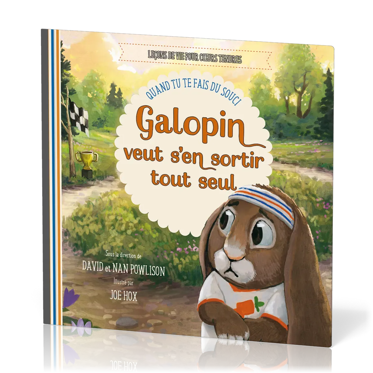 Galopin veut s’en sortir tout seul - Quand tu te fais du souci [Leçons de vie pour cœurs tendres]