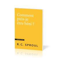 Comment puis-je être béni ? - [Questions cruciales]