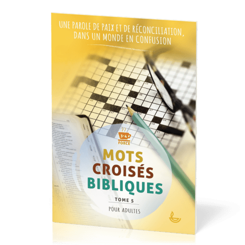 Mots croisés bibliques, tome 5 - Une Parole de paix et réconciliation, dans un monde en confusion