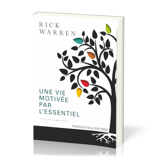 Une vie motivée par l'essentiel  - Pourquoi suis-je sur terre?