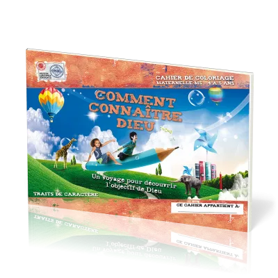 Comment connaître Dieu, cahier de coloriage  - Un voyage pour découvrir l'objectif de Dieu -...