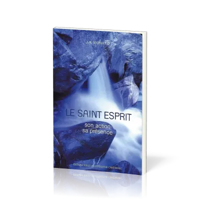 Saint-Esprit (Le) - Son action, sa présence