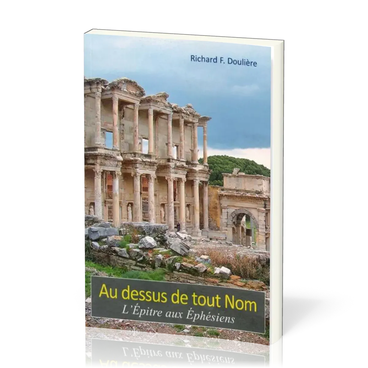 Au dessus de tout Nom - L'épître aux Éphésiens