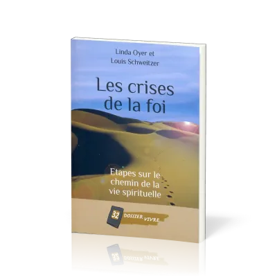 Crises de la foi (Les) - Étapes sur le chemin de la vie spirituelle [Dossier Vivre N°32]