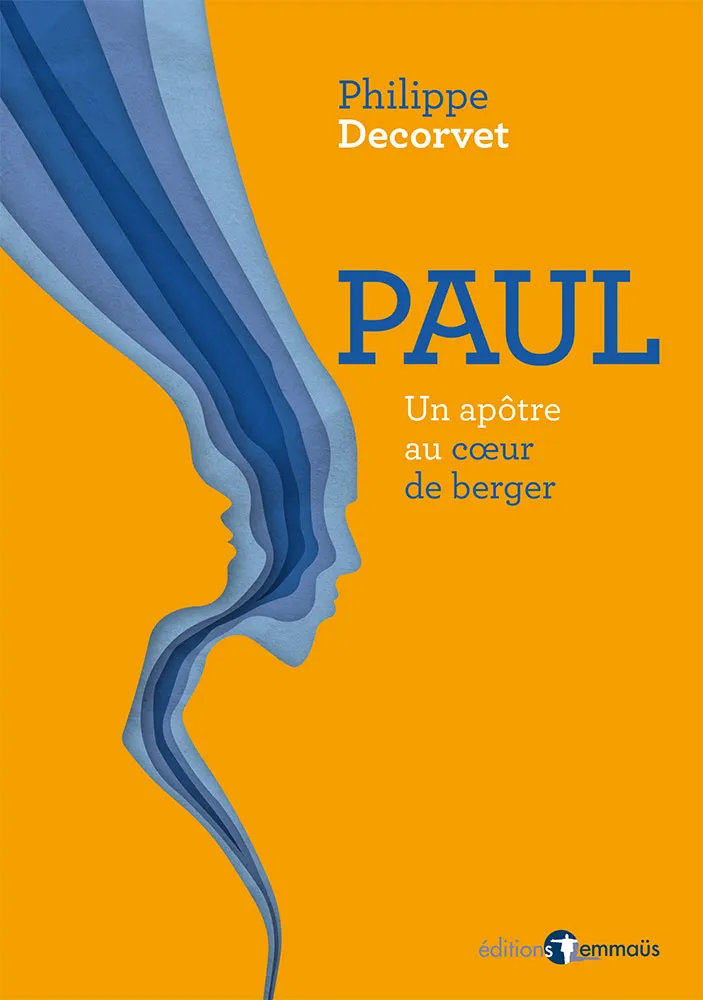 Paul - un apôtre au cœur de berger