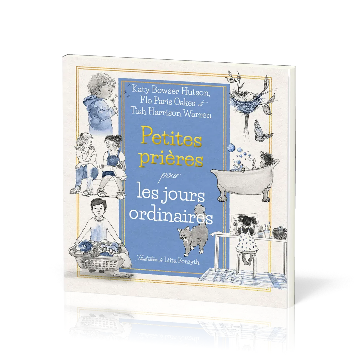 Petites prières pour les jours ordinaires