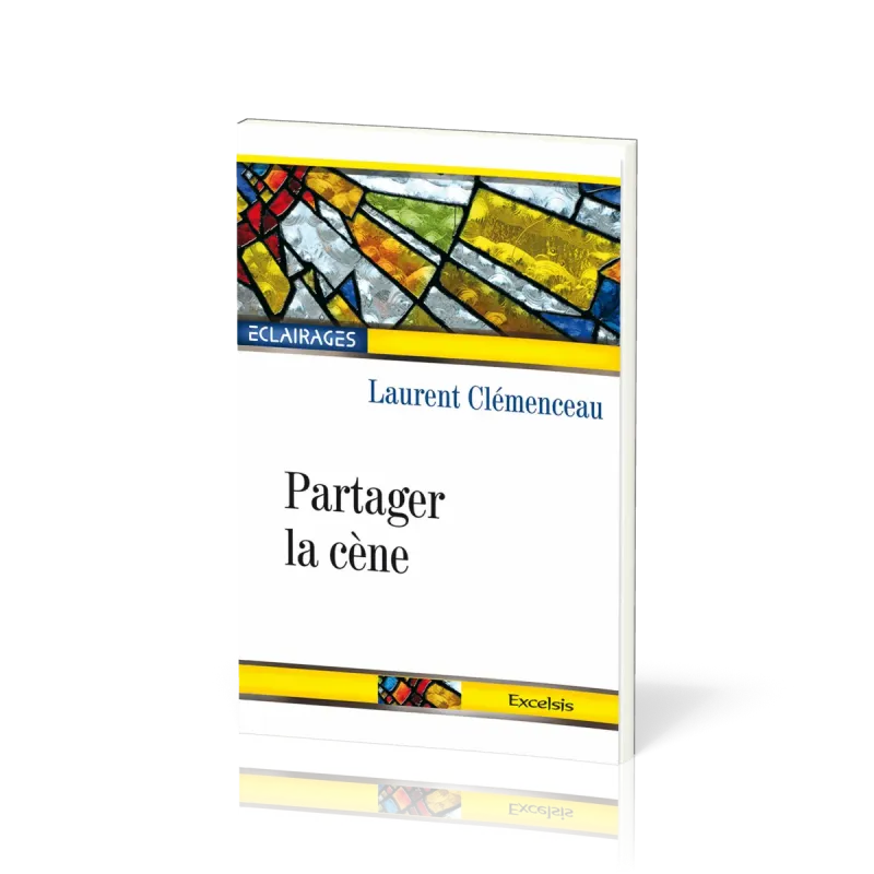 Partager la cène - [collection Éclairages 10]