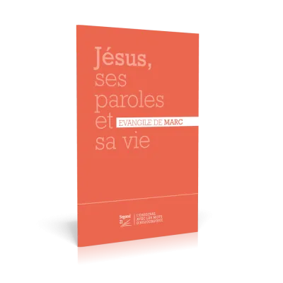 Jésus, ses paroles et sa vie - Évangile de Marc Segond 21