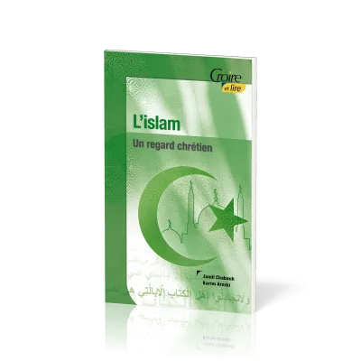 Islam (L') - Un regard chrétien