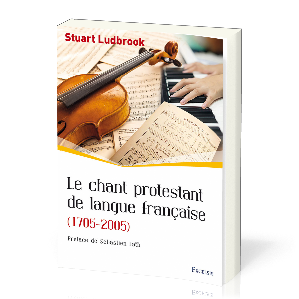 Chant protestant de langue française (Le) - (1705-2005) [collection l'Église dans l'Histoire]