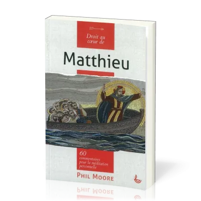 Droit au coeur de Matthieu - 60 commentaires pour la méditation personnelle
