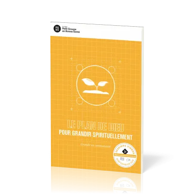 Plan de Dieu pour grandir spirituellement (Le) - Grandir en communauté