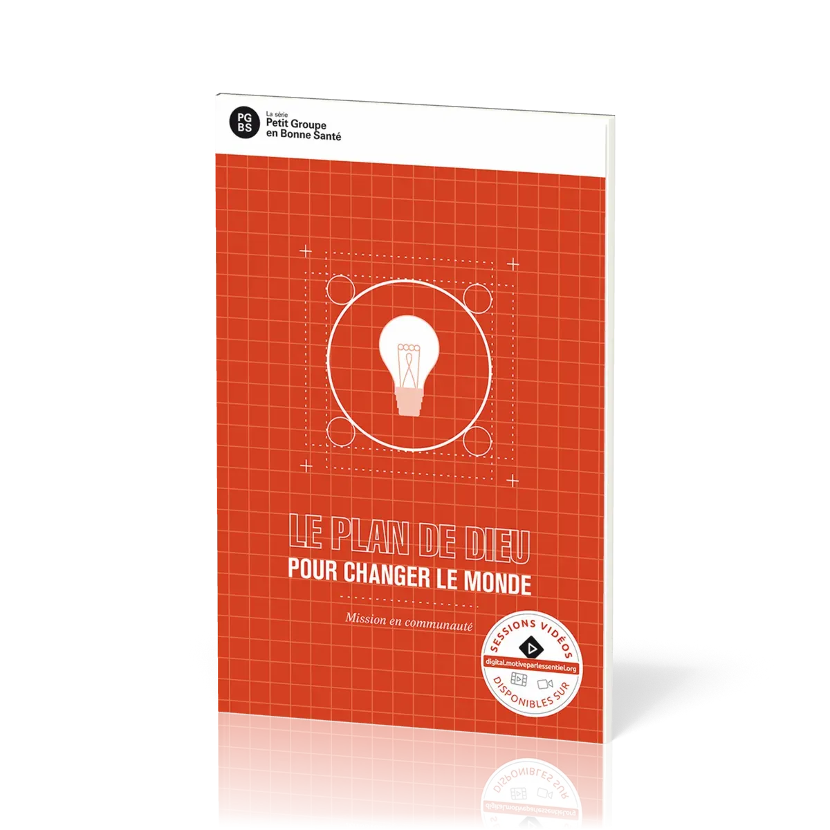 Plan de Dieu pour changer le monde (Le) - Mission en communauté