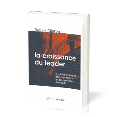 Croissance du leader (La) - Identifier les étapes dans le processus [coll. BLF Studia]