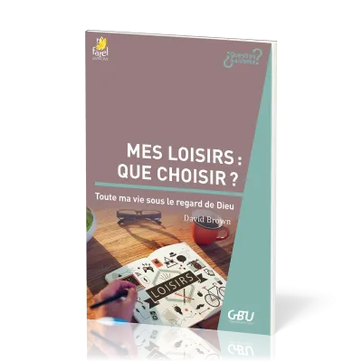 Mes loisirs : que choisir ? - Toute ma vie sous le regard de Dieu [série Question Suivante]