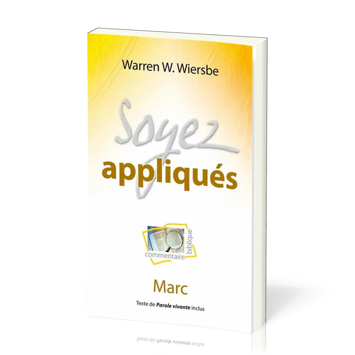 Soyez appliqués - Marc