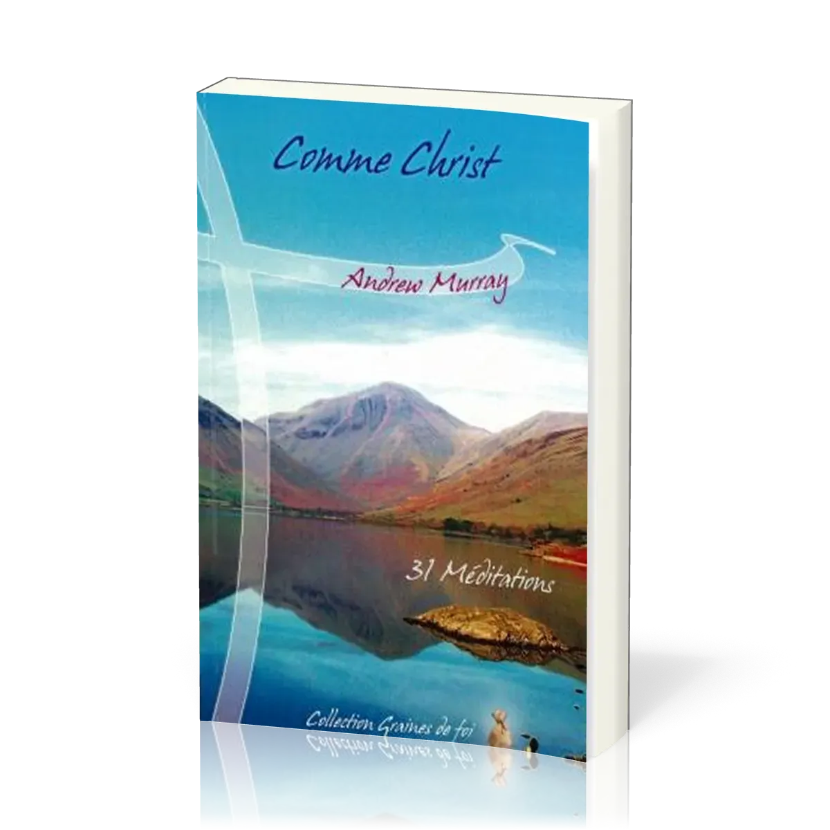 Comme Christ - 31 méditations [collection Graines de foi]