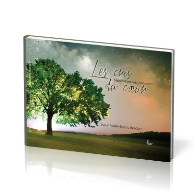 Cris du coeur (Les) - Méditation des Psaumes