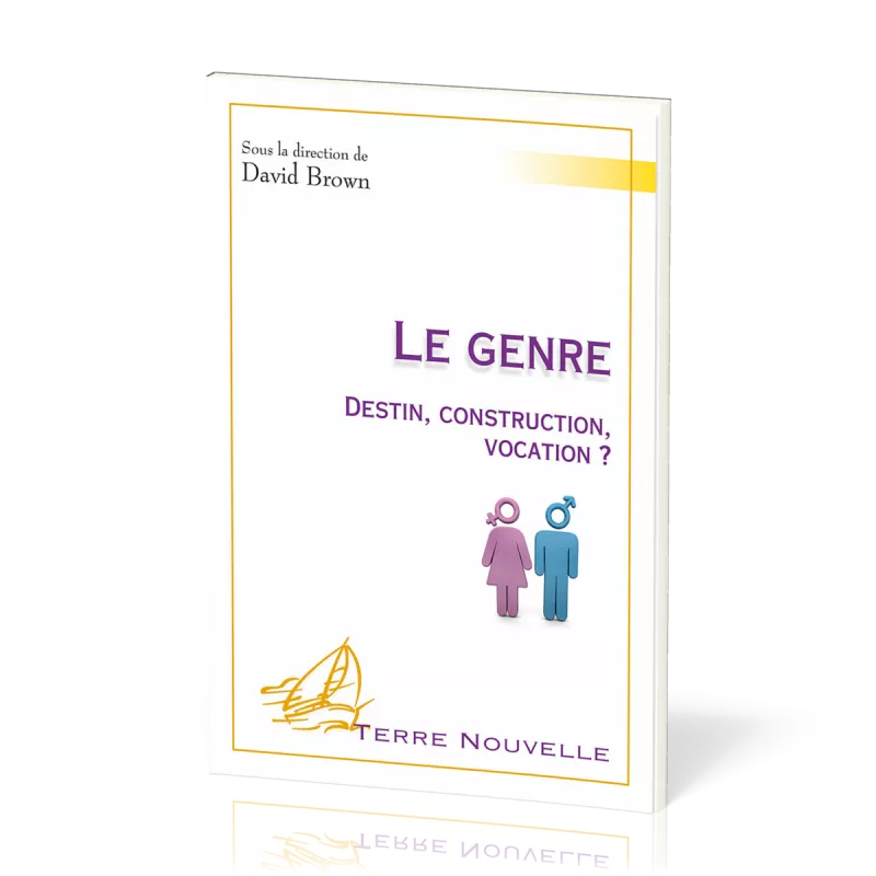 Genre (Le) - Destin, construction, vocation ? [collection Terre Nouvelle]