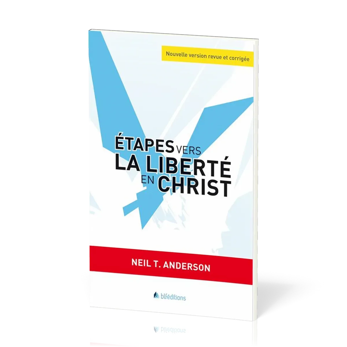 Étapes vers la liberté en Christ