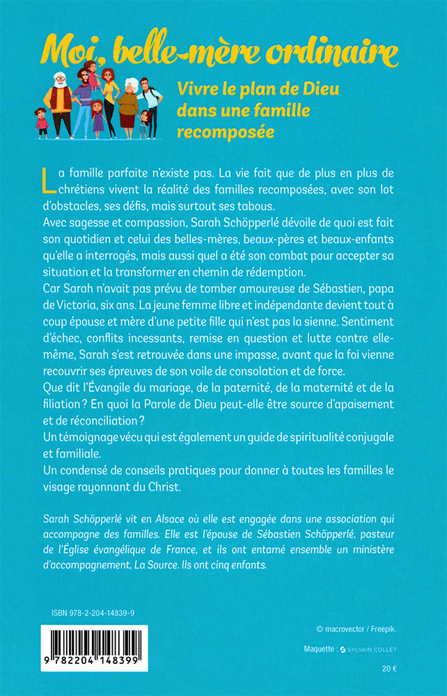 Moi, belle-mère ordinaire - Vivre le plan de Dieu dans une famille recomposée