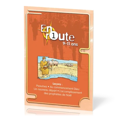 En route 1  - Psaumes, Au commencement Dieu, Un nouveau départ, L’accomplissement des prophéties...