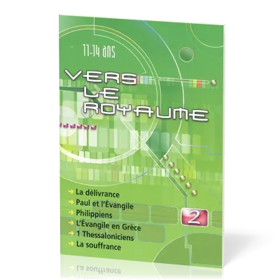 Vers le Royaume 2 - La délivrance, Paul et l’Évangile, Philippiens, L’Évangile en Grèce, 1...