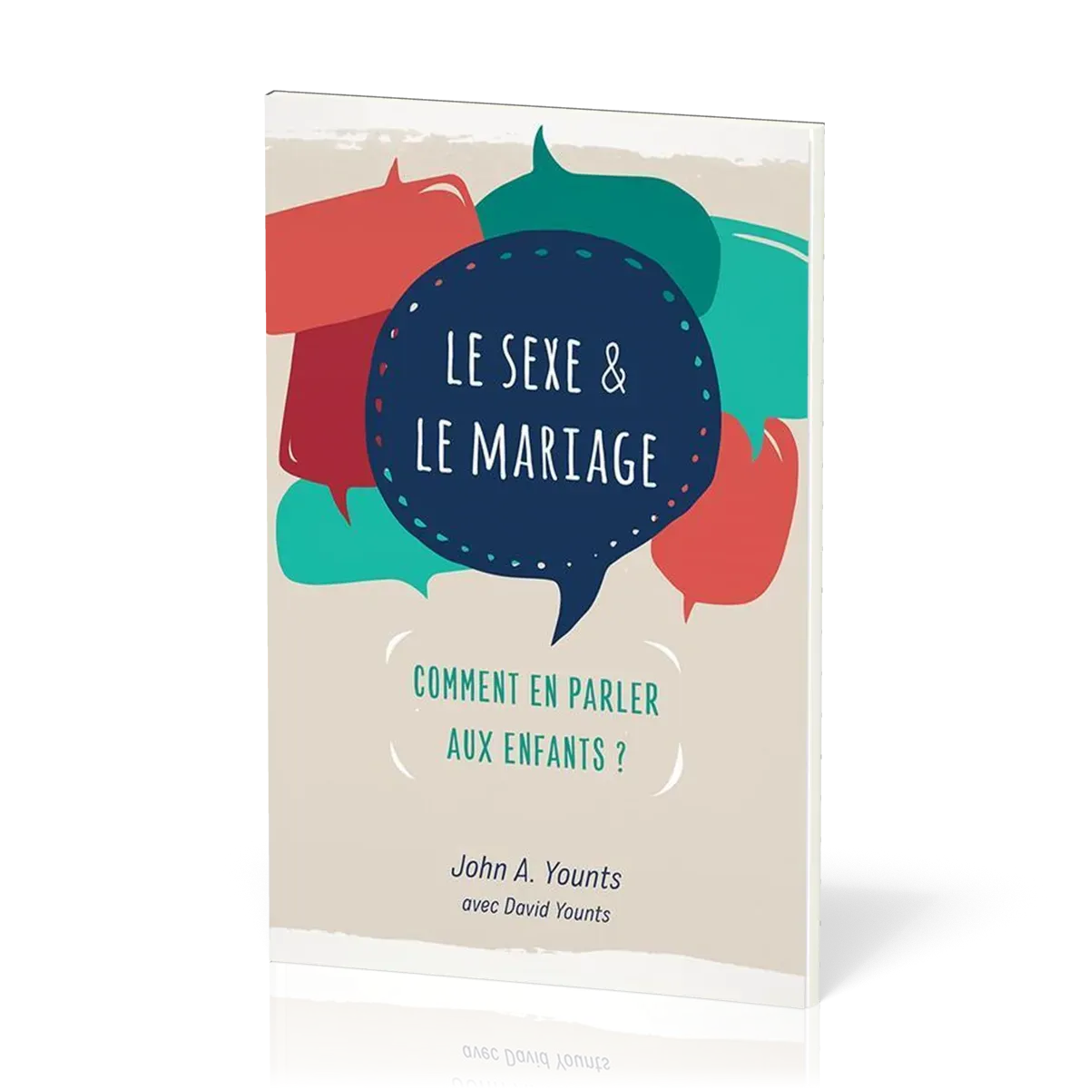 Sexe & le mariage (Le) - Comment en parler aux enfants