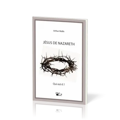 Jésus de Nazareth - Qui est-il?