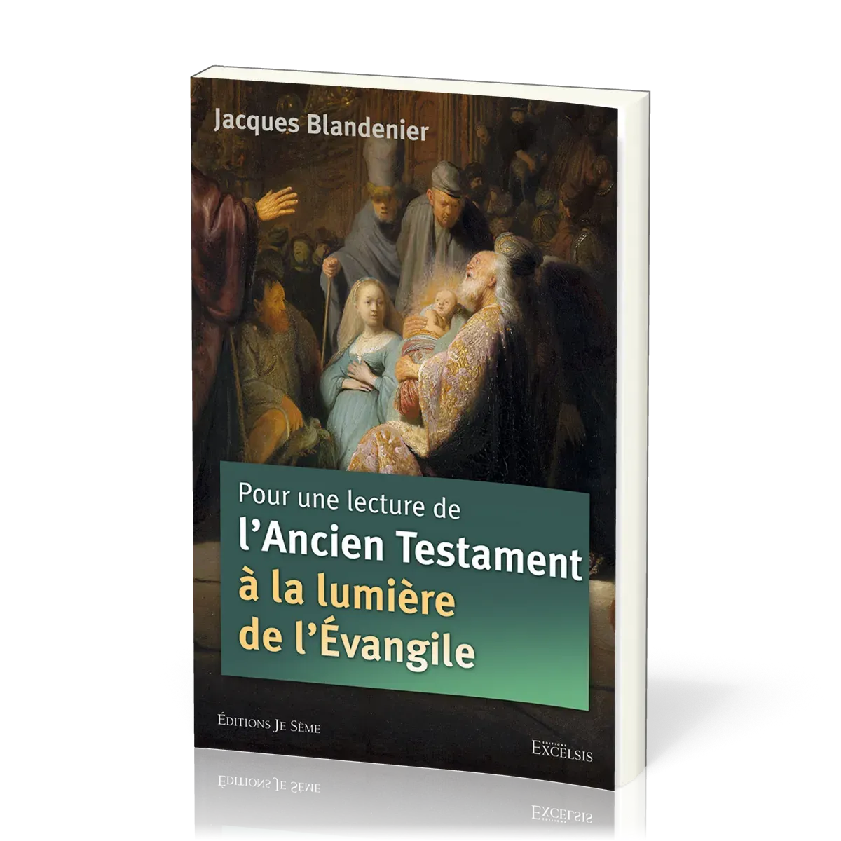 Pour une lecture de l'Ancien Testament à la lumière de l’Évangile - 2e édition révisée