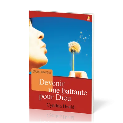 Devenir une battante pour Dieu - étude biblique