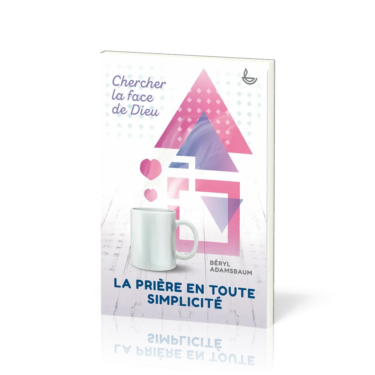 Prière en toute simplicité (La)