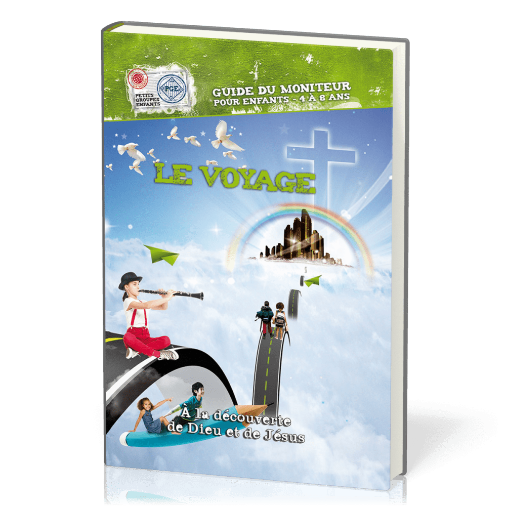 Voyage à la découverte de Dieu et de Jésus  (Le) - Guide du moniteur avec CD-Rom - pour enfants 4...
