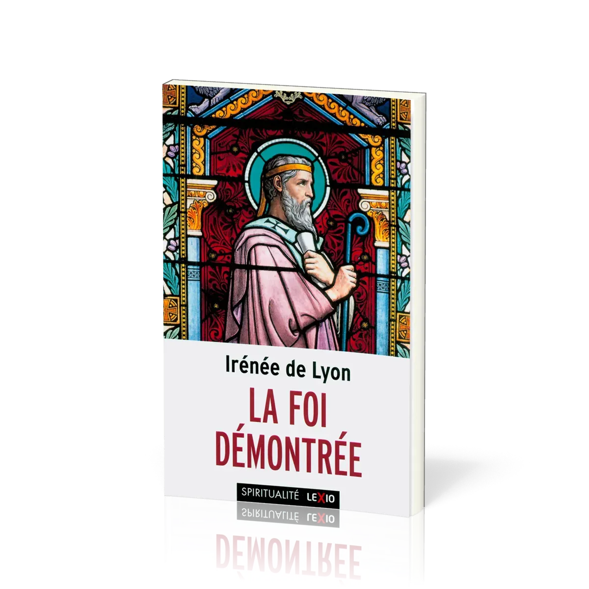 Foi démontrée (La) - [coll. Sporitualité Lexio]