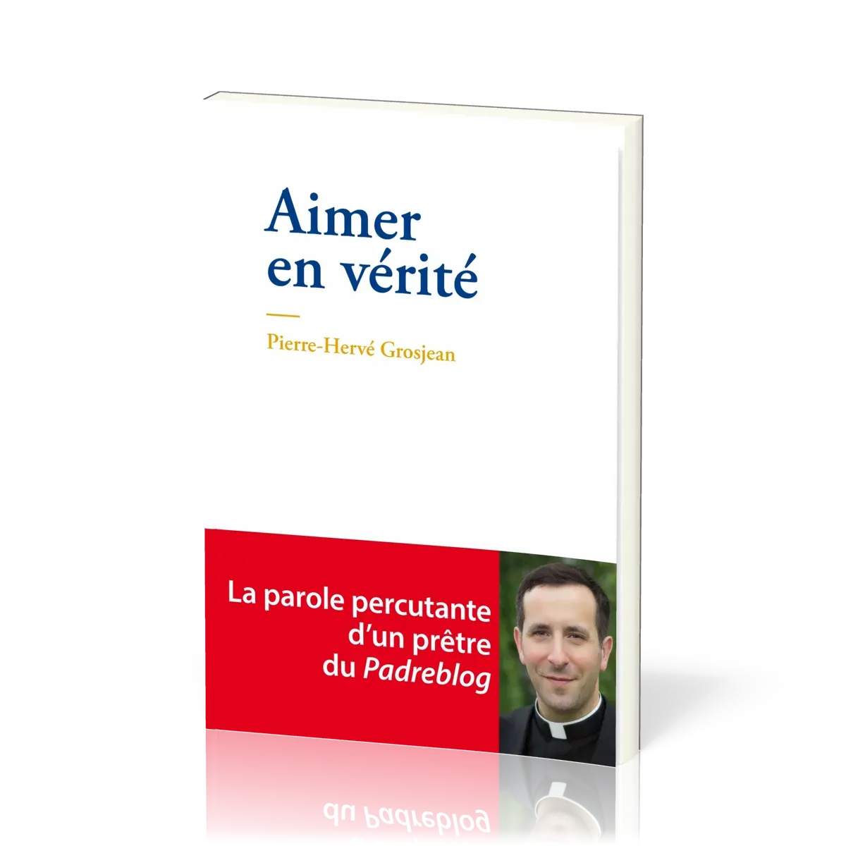 Aimer en vérité