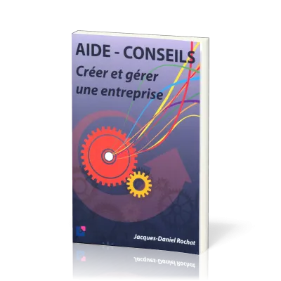 Aide-conseils - Créer et gérer une entreprise 